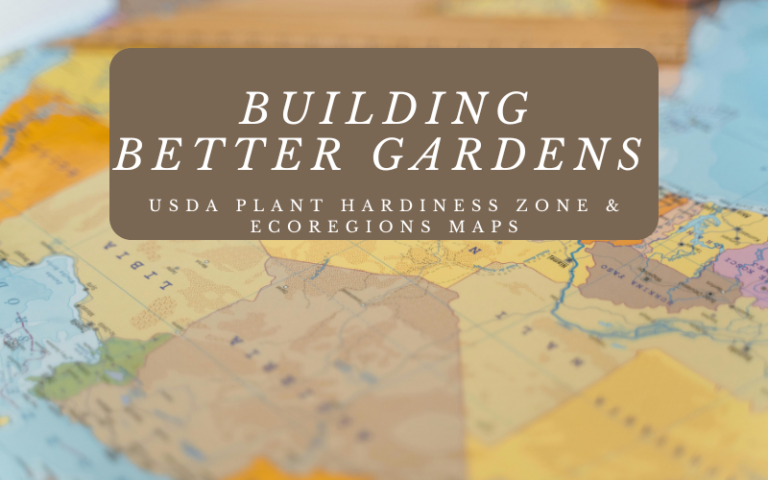 Building Better Gardens – USDA Plant Hardiness Zone & Ecoregions Maps